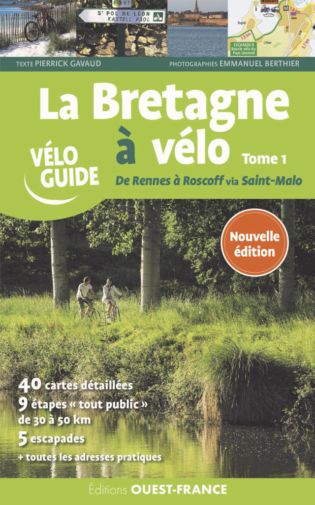 La Bretagne à Vélo Tome 1 - De Rennes à Roscoff via Saint-Malo – Nouvelle édition